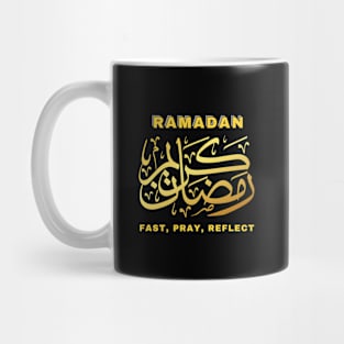 RAMADAN KAREEM, Fast, Pray, Reflect, Mug